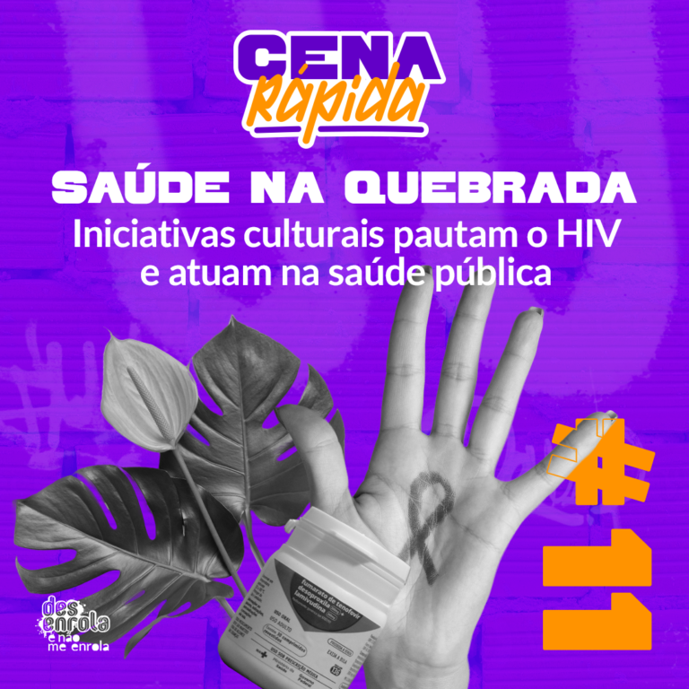 Saúde na quebrada: iniciativas culturais pautam o HIV e atuam na saúde pública #11
