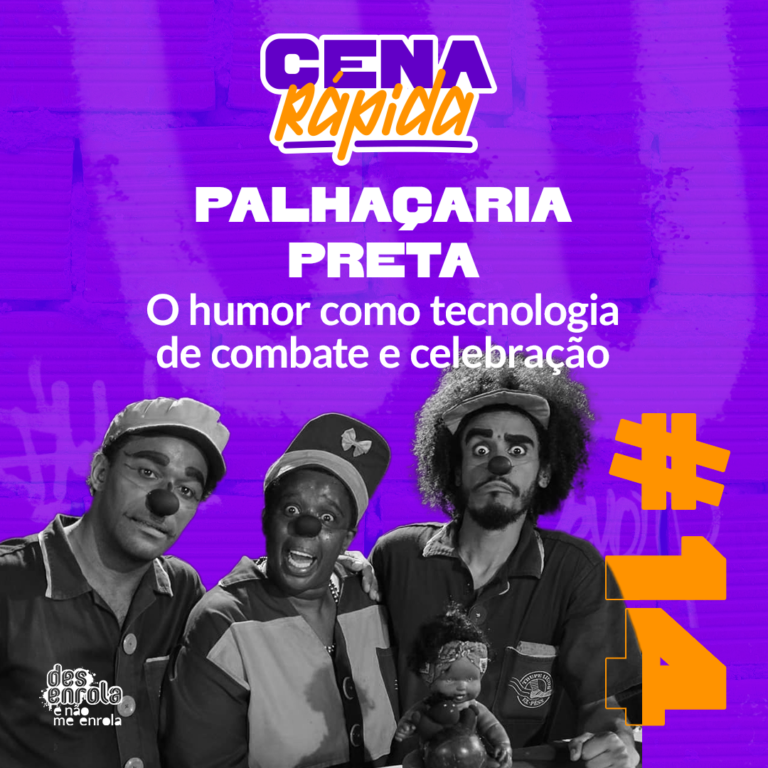 Palhaçaria negra: o humor como tecnologia de combate e celebração #14